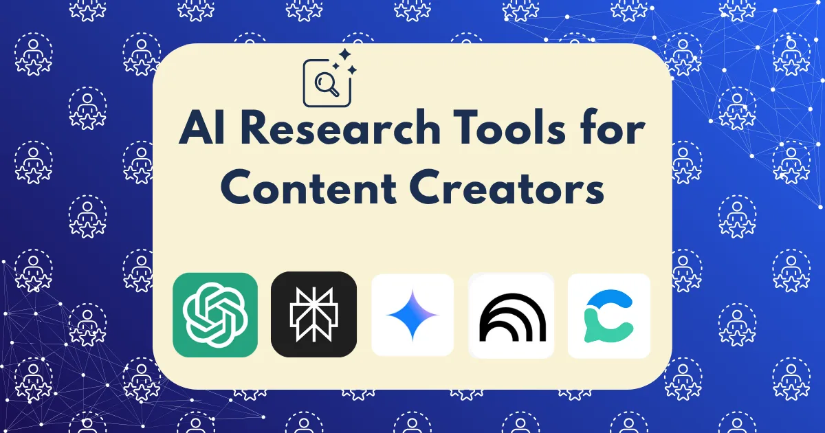 A graphic titled AI Research Tools for Content Creators displays logos of five top AI research tools for content creators, set on a blue background with interconnected star and network patterns.