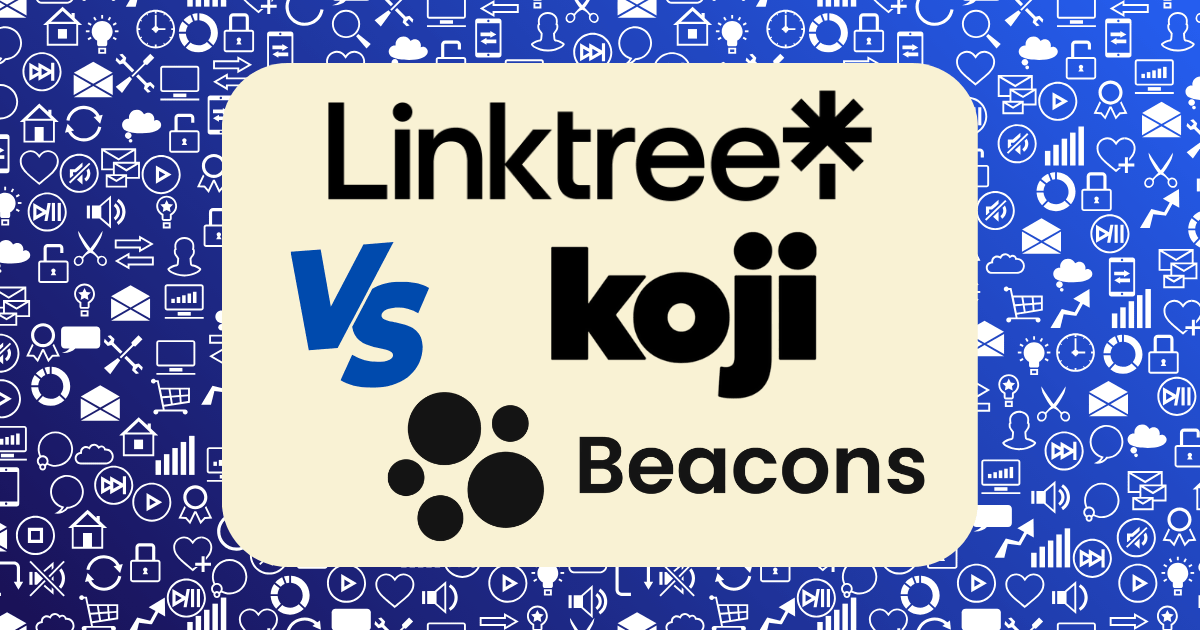 Linktree vs Beacons vs Koji
