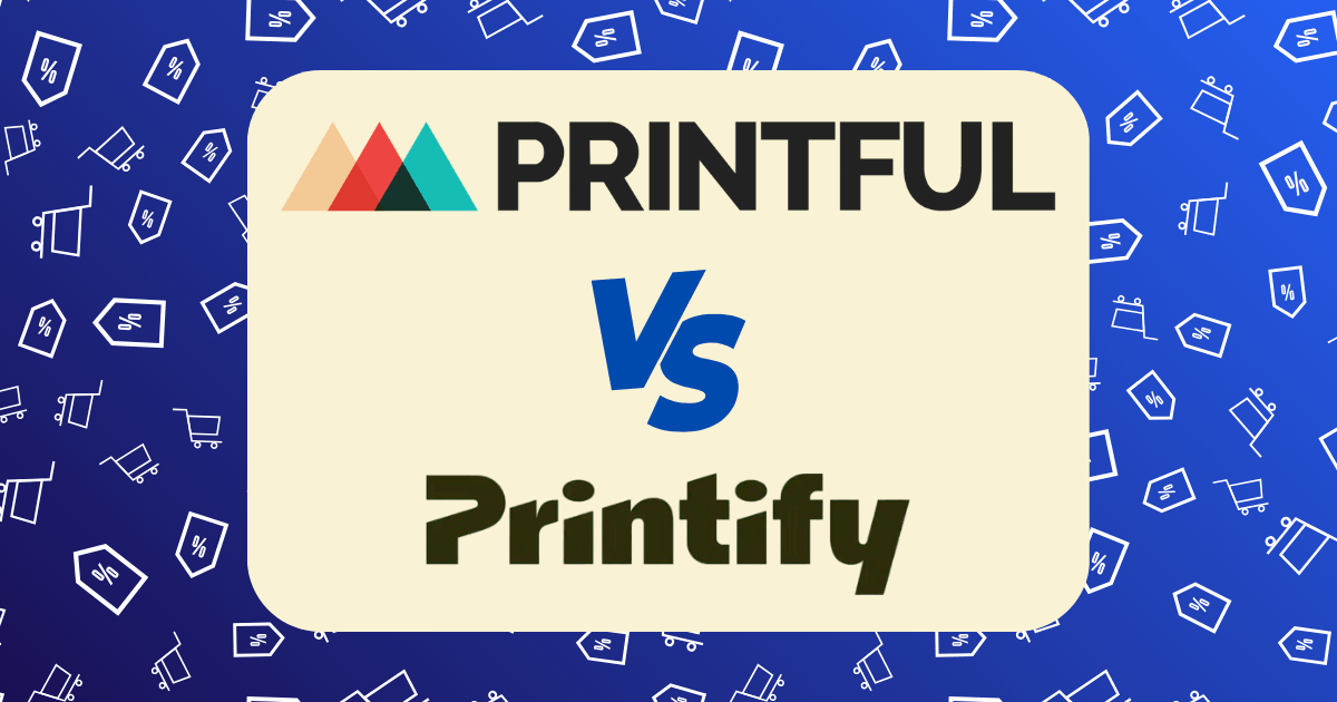 Printful vs Printify