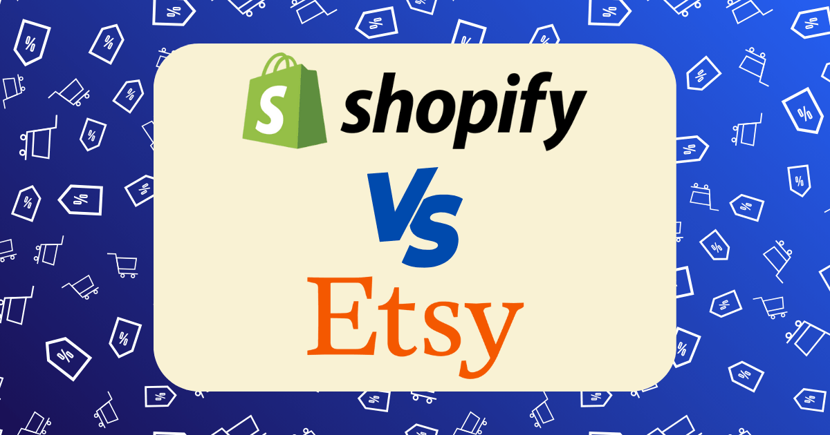 Shopify vs Etsy
