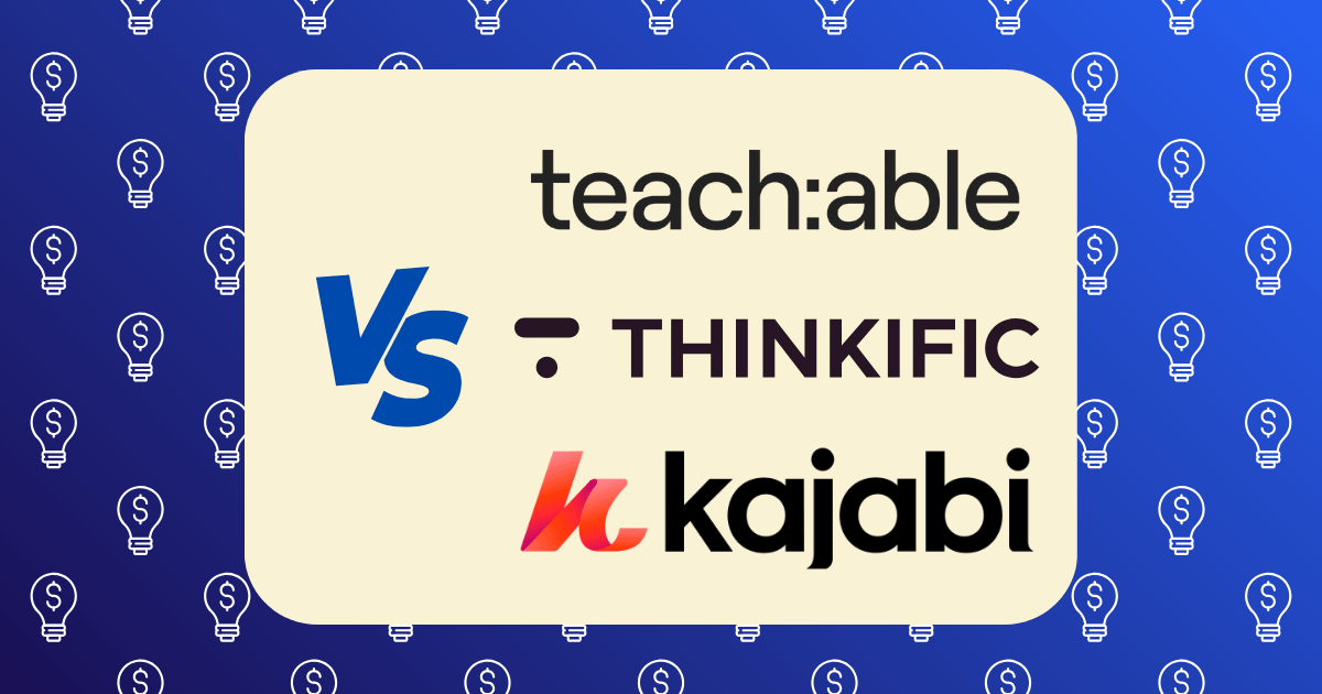 Teachable vs Thinkific vs Kajabi