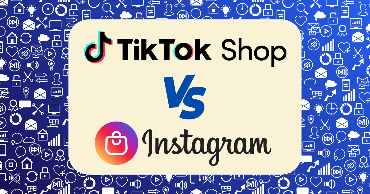 A graphic shows TikTok Shop vs Instagram Shopping with their logos, comparing the two platforms for shopping on a blue background filled with social media icons.