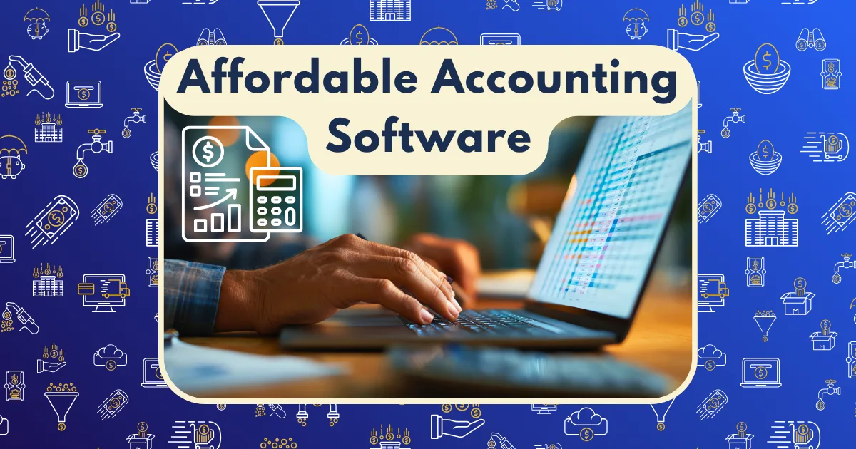 A person types on a laptop displaying colorful charts beside calculator and dollar sign icons. The text highlights affordable accounting software on a blue background decorated with finance-themed symbols.