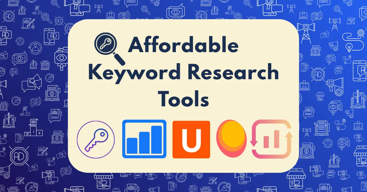 A graphic featuring the text "Affordable Keyword Research Tools" alongside icons of a key, bar graph, and popular tool logos on a blue background with digital marketing symbols. Perfect for highlighting affordable keyword research tools.