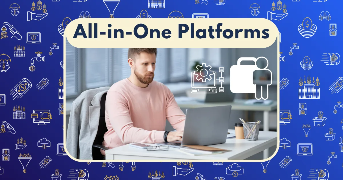 A man works on a laptop at a desk, with digital icons and the text All-in-One Platforms above him—highlighting all-in-one business management software—set against a blue background with outlined tech-related symbols.