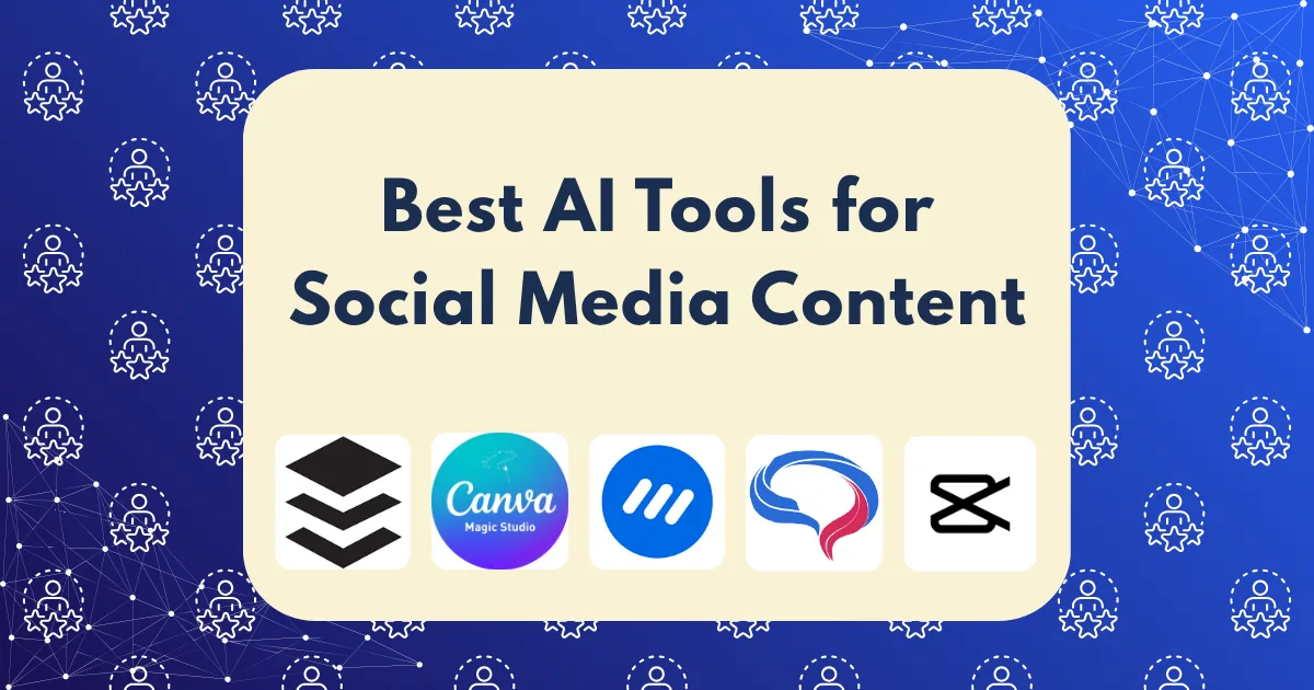 A graphic titled Best AI Tools for Social Media Content showcases five logos—Buffer, Canva, Emplifi, Copy.ai, and CapCut—against a blue background with white AI-themed icons, highlighting the best AI tools for social media content.