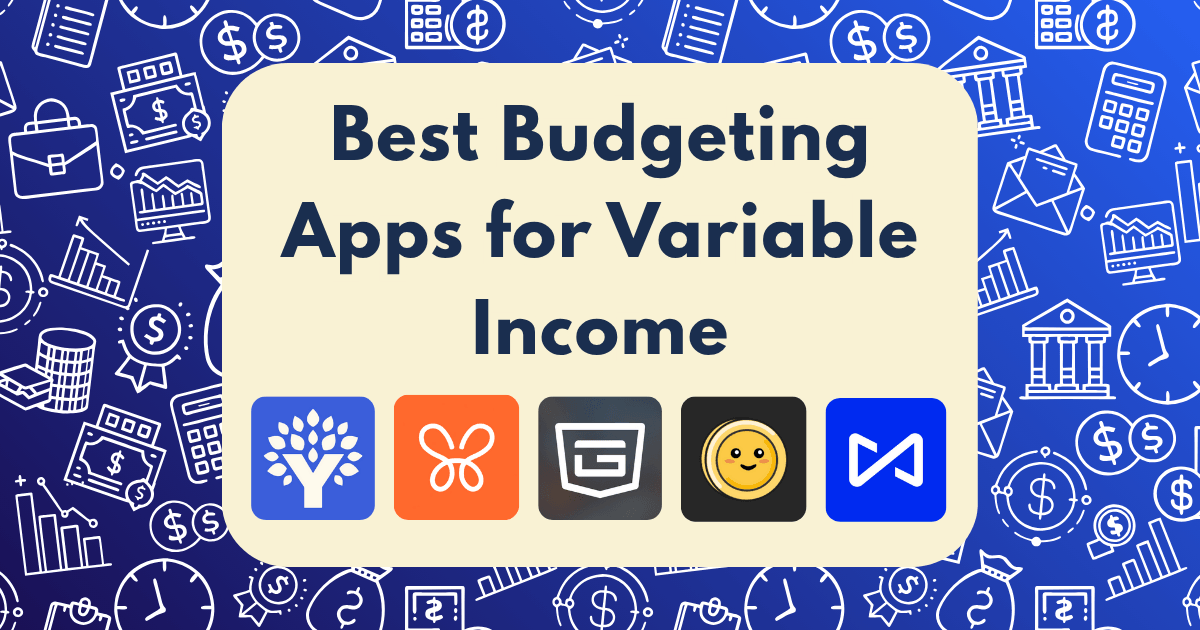 A graphic with “Best Budgeting Apps for Variable Income” in bold text, above five budgeting app icons on a blue background featuring finance-themed doodles highlights top budgeting apps for variable income.