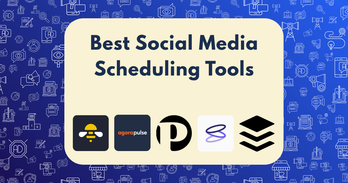 A graphic showcasing the text Best Social Media Scheduling Tools with five app logos displayed below, set on a light rectangle against a blue background filled with social media scheduling tools icons.