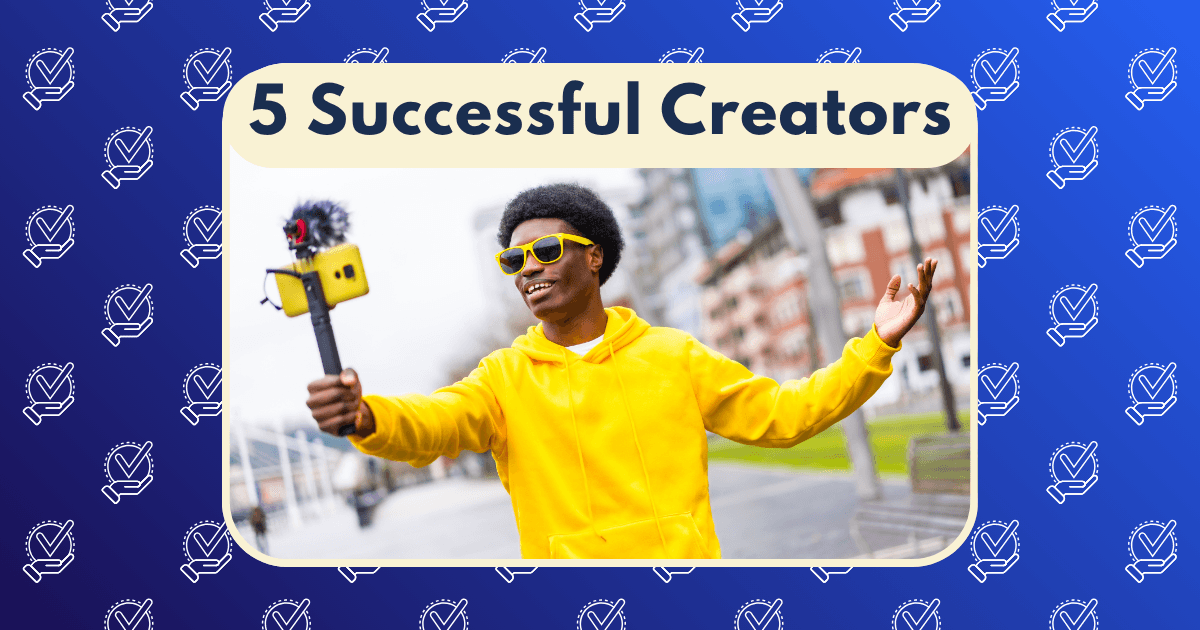 A smiling person in a yellow hoodie and sunglasses films themselves with a smartphone on a handheld tripod outdoors. The text above reads 5 Creator Economy Success Stories on a blue background with checkmark icons.