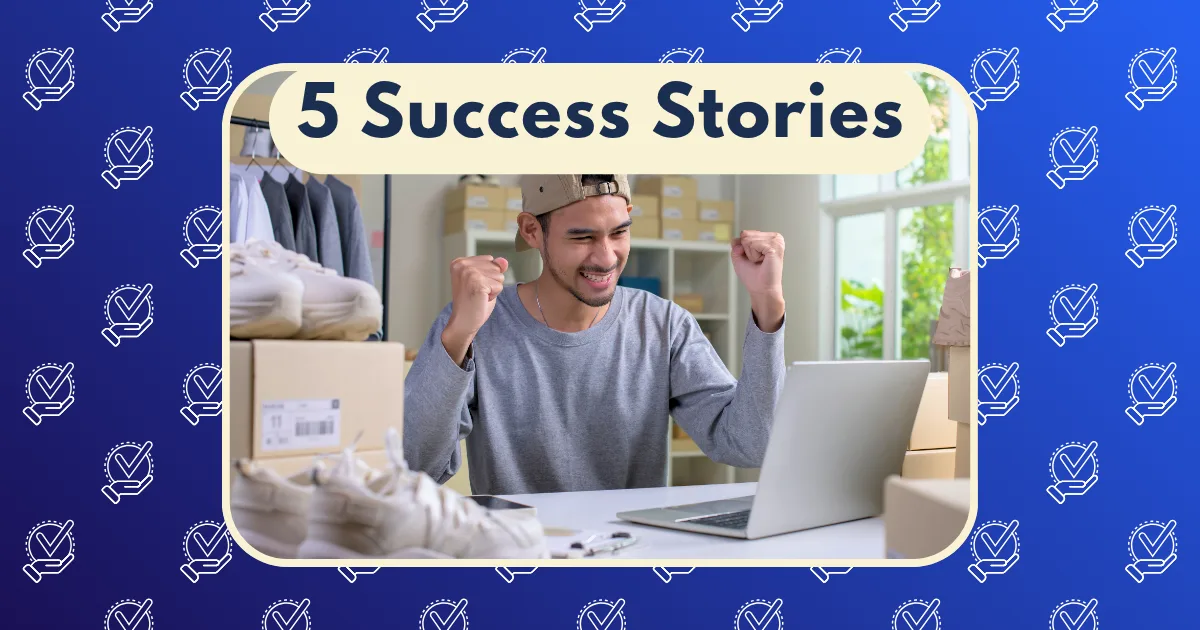 A smiling man sits at a desk with a laptop, raising his fists in excitement, surrounded by shoeboxes. The text above reads, 5 E-commerce Success Stories. The background features checkmark icons on a blue gradient.