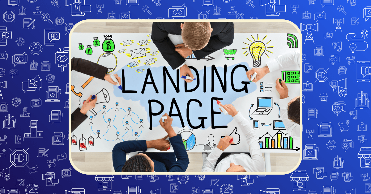 A group of people work together at a table with Landing Page written in large letters, surrounded by colorful business-related doodles and references to landing page builders. The blue background features digital-themed symbols and creative charts.