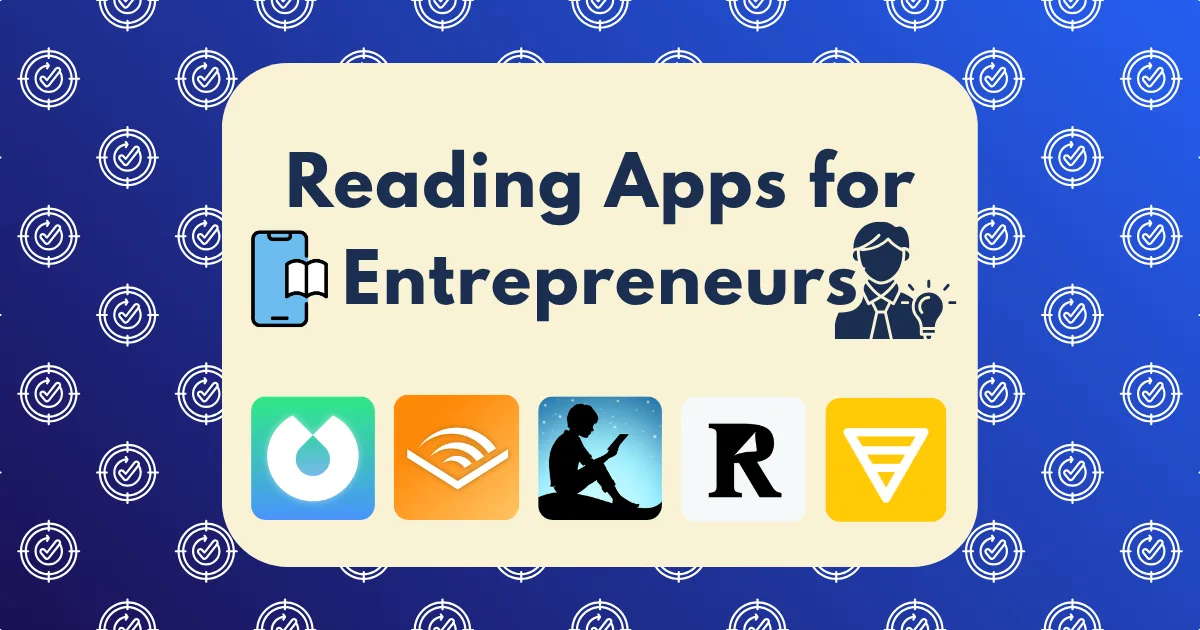 A graphic titled Reading Apps for Entrepreneurs features icons for top reading apps for entrepreneurs—Blinkist, Audible, Kindle, Reader, and Pocket—set against a blue background with circular patterns.