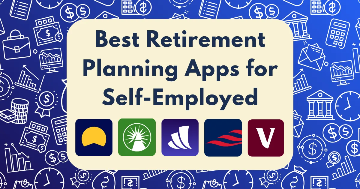 A graphic featuring the text Best Retirement Planning Apps for Self-Employed above five app icons, set on a blue background with financial and business-themed illustrations, highlighting top retirement planning apps for self-employed professionals.