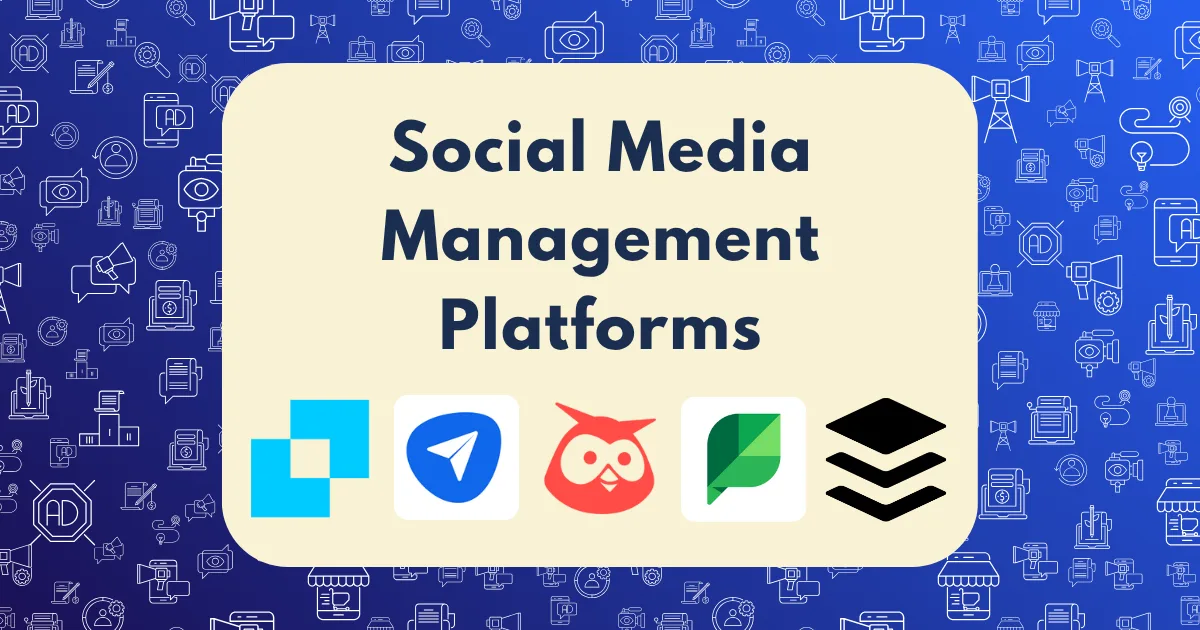 A graphic featuring the text Social Media Management Platforms above five social media platform logos, set on a blue background with outlined icons of cameras, calendars, and megaphones, highlights top social media management platforms.