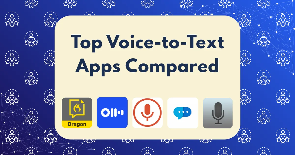 A graphic with the title Top Voice-to-Text Apps Compared above five voice-to-text app icons—Dragon, Otter, Google Recorder, SpeechTexter, and Apple Voice Memos—set on a blue background with circular network patterns.