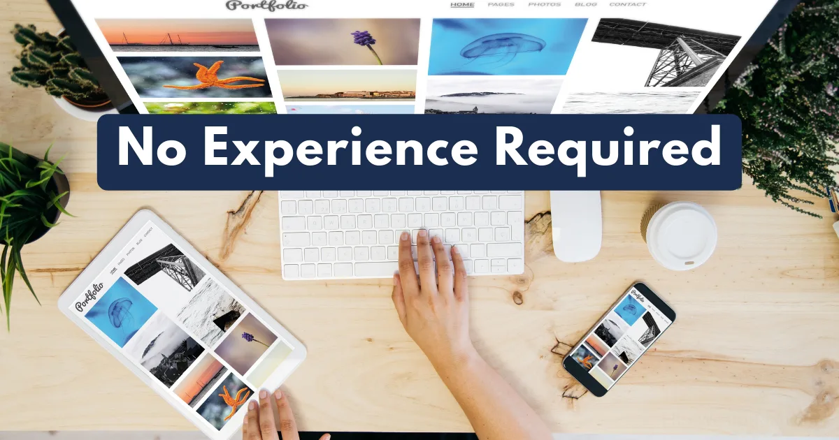 A person uses a computer, tablet, and smartphone displaying a freelance portfolio website. The text No Experience Required is overlaid in bold letters across the center of the image.