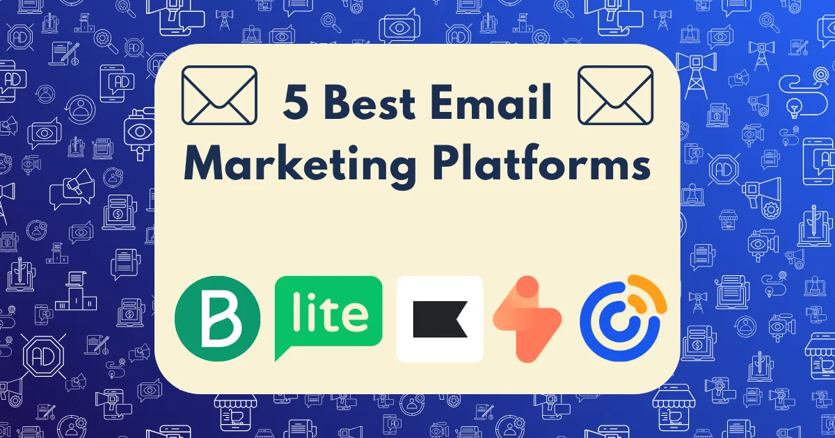 A graphic with the text 5 Best Email Marketing Platforms and envelope icons, featuring top email marketing platform icons for Brevo, MailerLite, GetResponse, Moosend, and Constant Contact on a blue patterned background.