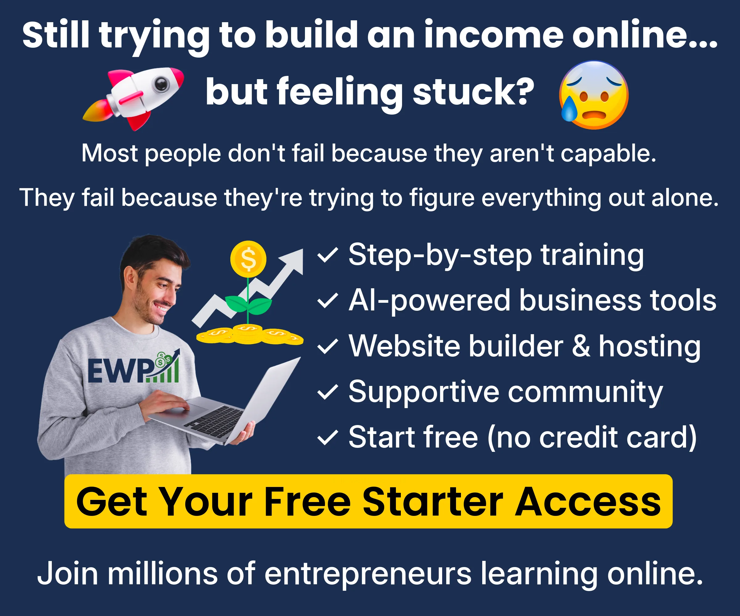 Man with laptop, EWP shirt, and money icons beside text promoting free online business training, AI tools, website hosting, and community support. “Get Your Free Starter Access” is highlighted in yellow at the bottom.